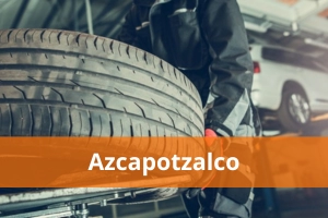 Vulcanizadora 24 horas en Azcapotzalco